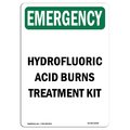 Signmission OSHA, Hydrofluoric Acid Burns Treatment Kit, 18in X 12in Rigid Plastic, OS-EM-P-1218-V-10456 OS-EM-P-1218-V-10456